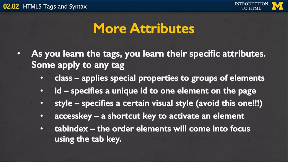 More attributes; class, id, style, accesskey & tabindex.