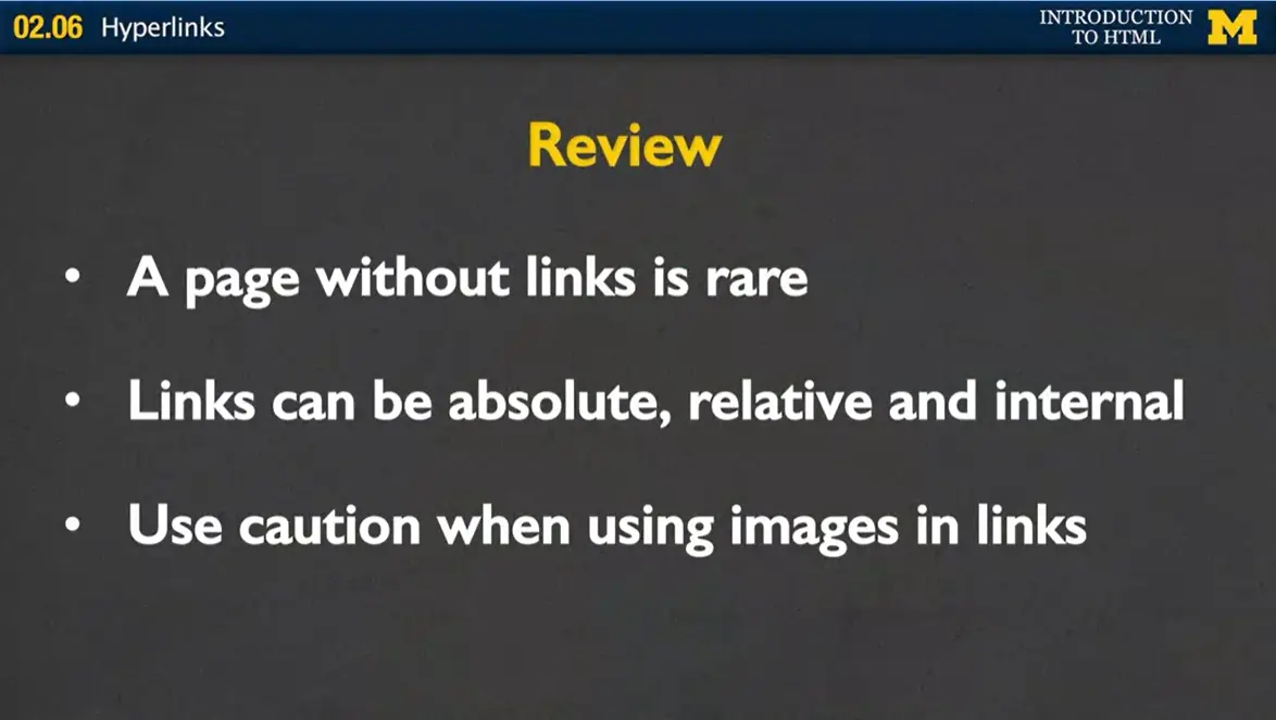 Review; Links can be absolute, relative and internal.